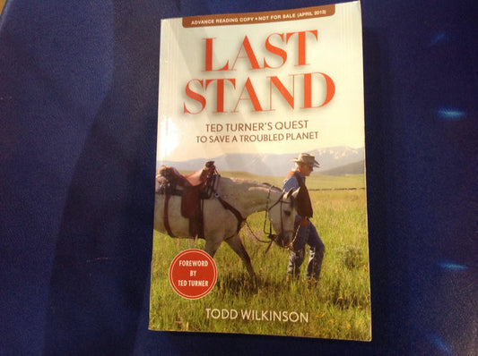 BOOKS - Last Stand: Ted Turner's Quest to Save a Troubled Planet