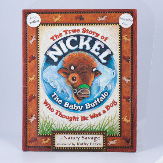 BOOKS - "The True Story of Nickel The Baby Buffalo"