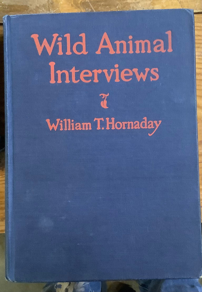 BOOKS - Wild Animal Interviews (Hornaday)