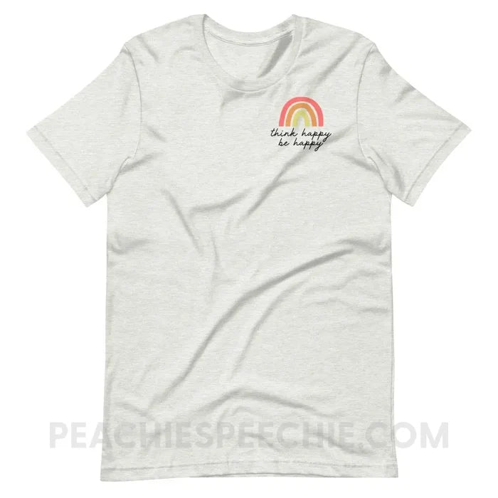 Think Happy Be Premium Soft Tee - Ash / S - T-Shirts & Tops peachiespeechie.com
